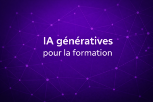 IA génératives et formation